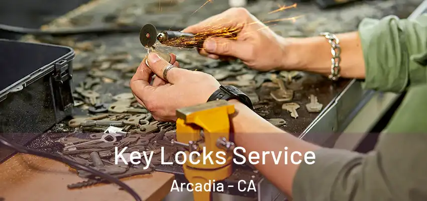 Key Locks Service Arcadia - CA