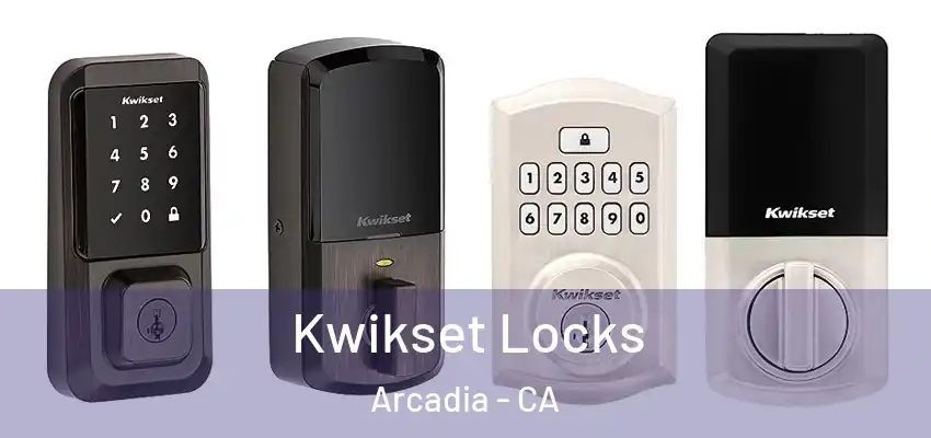 Kwikset Locks Arcadia - CA