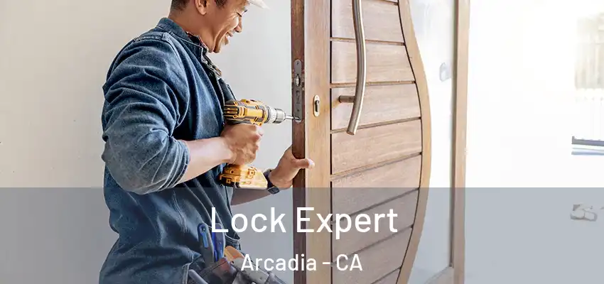  Lock Expert Arcadia - CA