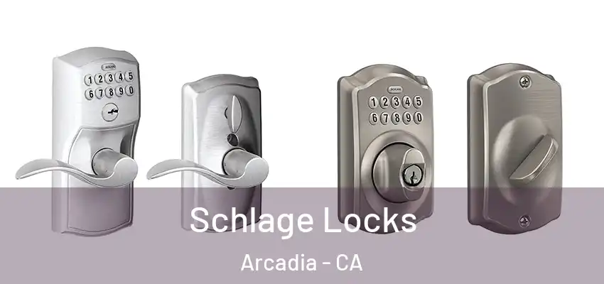  Schlage Locks Arcadia - CA