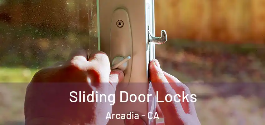  Sliding Door Locks Arcadia - CA