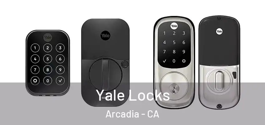  Yale Locks Arcadia - CA